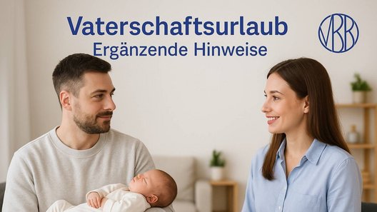 Vaterschaftsurlaub_-_Ergaenzende_Hinweise